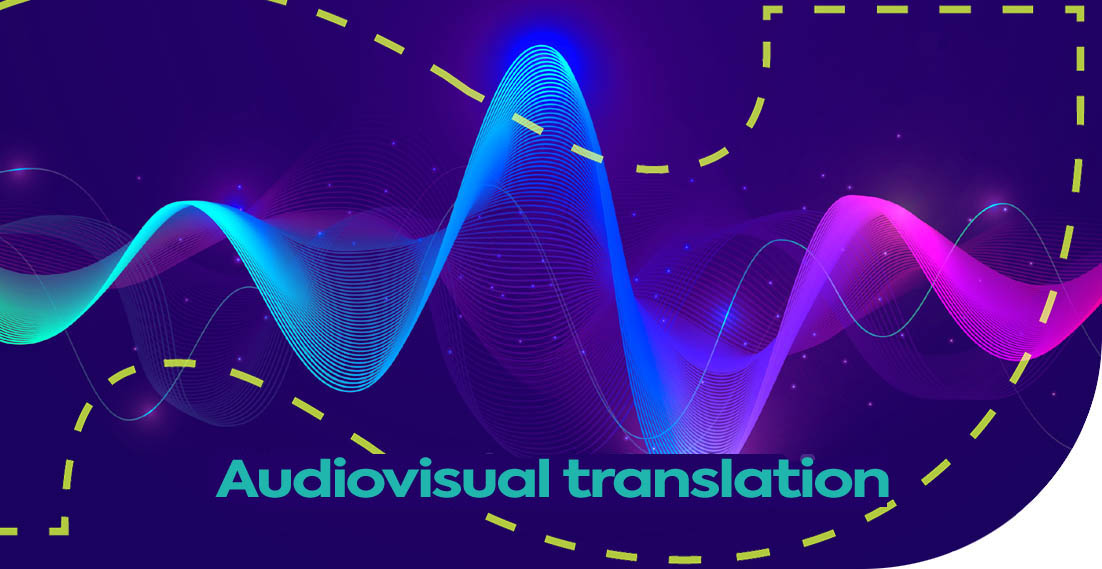 Audiovisual translation – what is it?