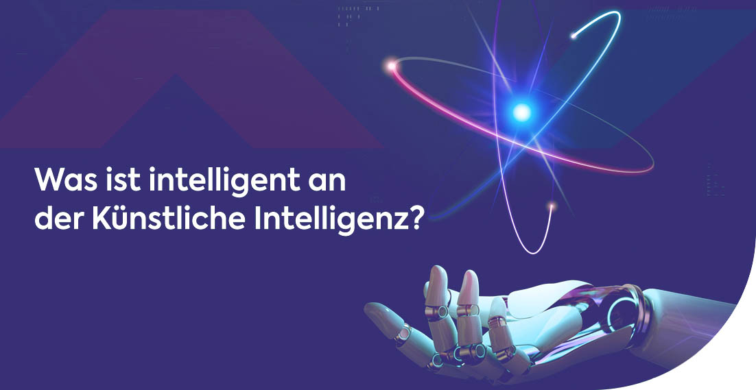 Was ist intelligent an der Künstliche Intelligenz?