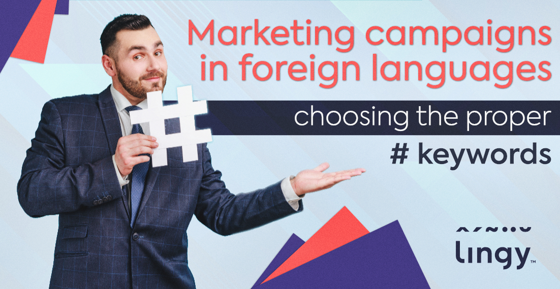 Marketing campaigns in foreign languages. Choosing the proper keywords - lingy.uk