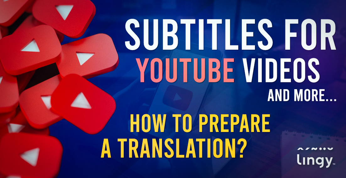 Subtitles for YouTube videos and more - how to prepare a translation - lingy.uk