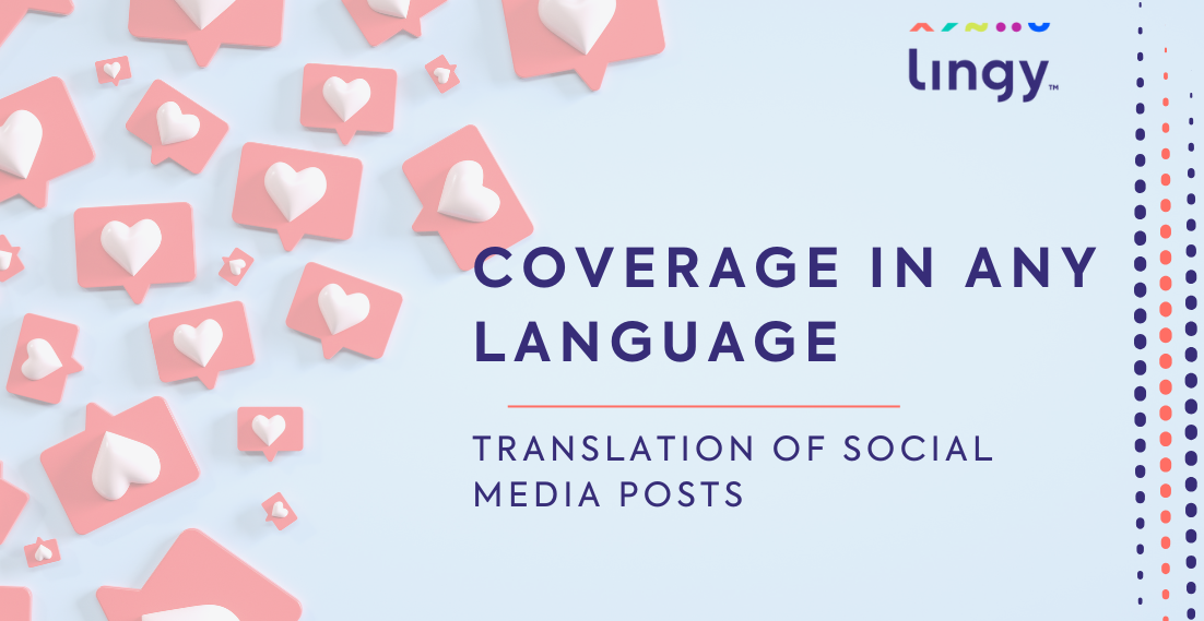 Coverage in any language – translation of social media posts - lingy.uk