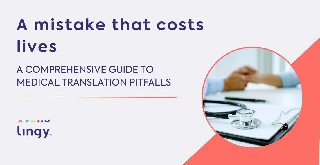 A mistake that costs lives - a comprehensive guide to medical translation pitfalls - lingy.uk